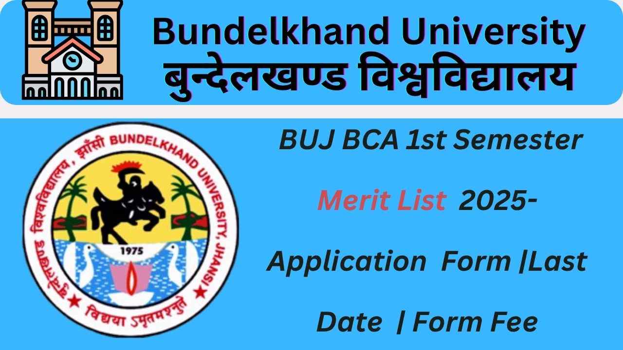 BUJ BCA 1st Semester Merit List 2025-Application Form |Last Date | Form Fee