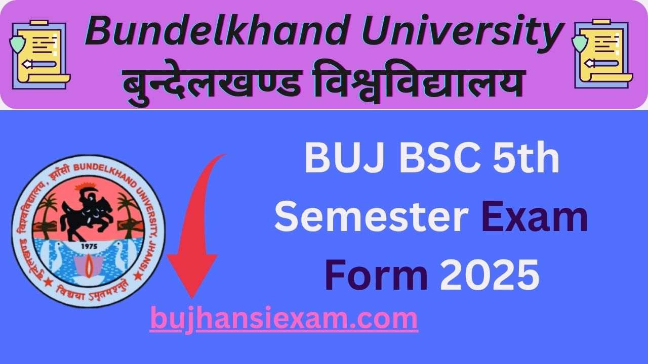 BUJ BSC 5th Semester Exam Form 2025